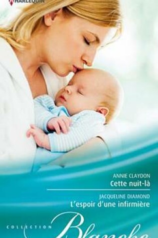 Cover of Cette Nuit-La - L'Espoir D'Une Infirmiere