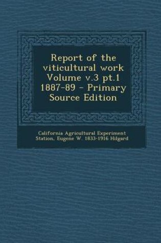 Cover of Report of the Viticultural Work Volume V.3 PT.1 1887-89