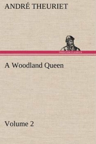 Cover of A Woodland Queen - Volume 2