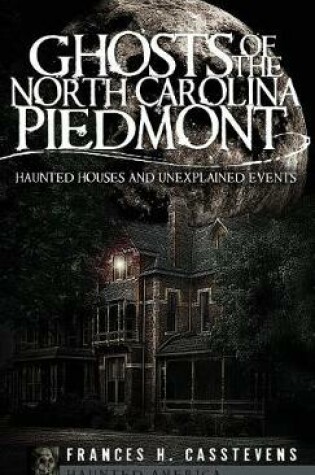 Cover of Ghosts of the North Carolina Piedmont