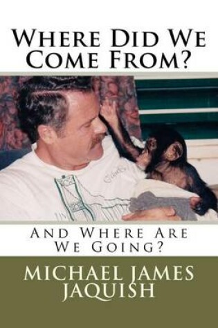 Cover of Where Did We Come From?