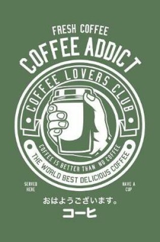 Cover of Fresh Coffee Coffee Addict