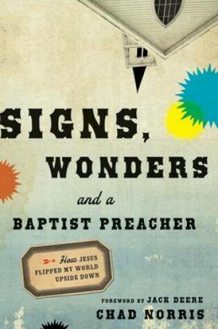 Cover of Signs, Wonders and a Baptist Preacher