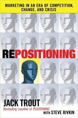 Book cover for REPOSITIONING:  Marketing in an Era of Competition, Change and Crisis