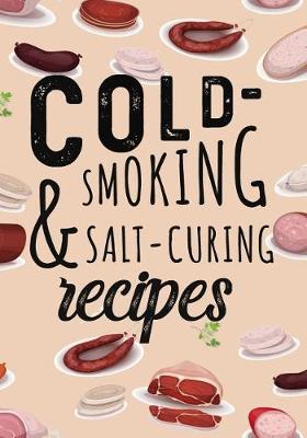 Book cover for Cold-Smoking & Salt-Curing Recipes