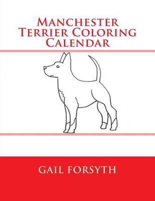 Book cover for Manchester Terrier Coloring Calendar