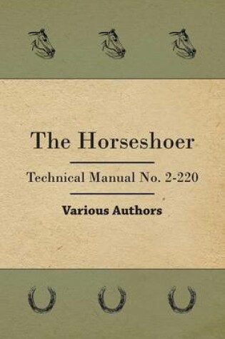 Cover of The Horseshoer - Technical Manual No. 2-220