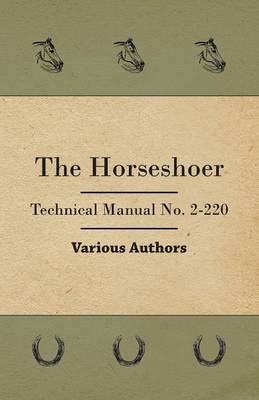 Book cover for The Horseshoer - Technical Manual No. 2-220