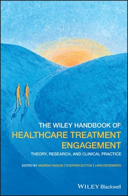 Book cover for The Wiley Handbook of Healthcare Treatment Engagem Engagment – Theory, Research, and Clinical Practice