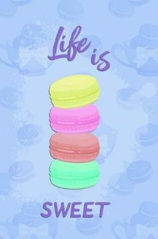 Cover of Life Is Sweet