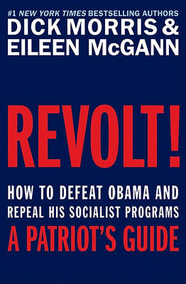 Book cover for Revolt! How to Defeat Obama and Repeal His Socialist Programs Replace