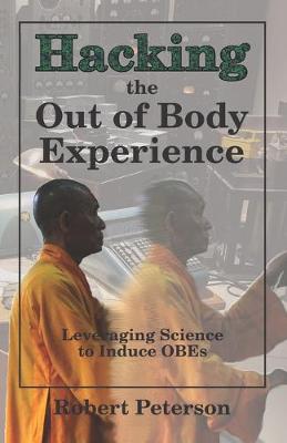 Book cover for Hacking the Out of Body Experience