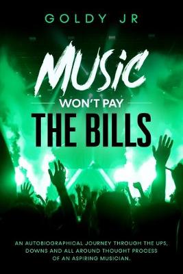 Cover of Music Won't Pay The Bills!