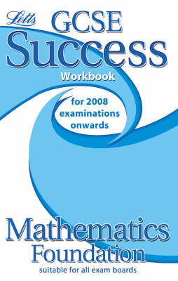 Cover of GCSE Success Maths Foundation Workbook (2010/2011 Exams Only)