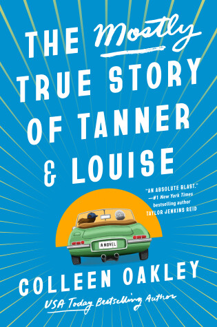 Cover of The Mostly True Story Of Tanner & Louise