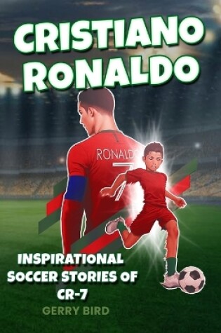 Cover of Soccer Books for Kids 8-12 - Cristiano Ronaldo