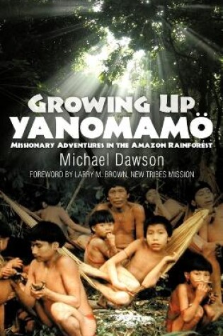 Cover of Growing Up Yanomamo