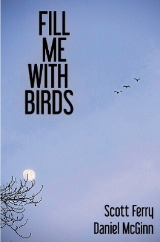 Cover of Fill Me With Birds