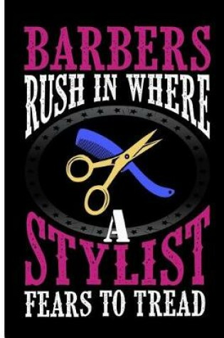 Cover of Barbers Rush in Where a Stylist Fears to Tread