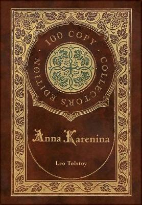 Book cover for Anna Karenina (100 Copy Collector's Edition)