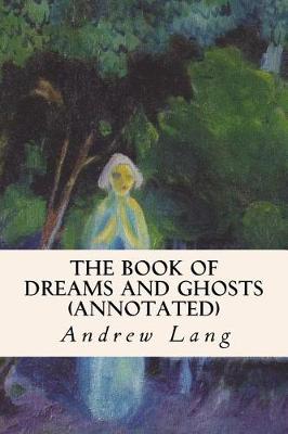 Book cover for The Book of Dreams and Ghosts (annotated)