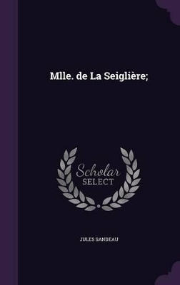 Book cover for Mlle. de La Seigli�re;