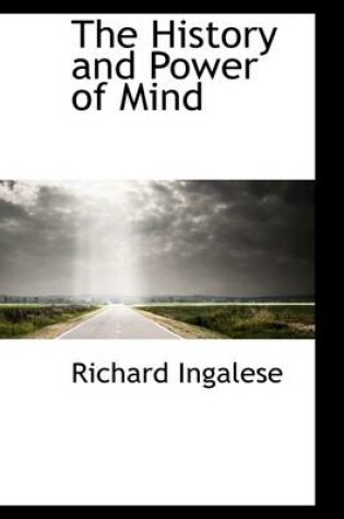 Cover of The History and Power of Mind