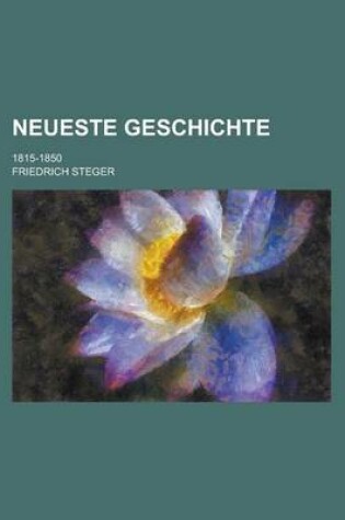 Cover of Neueste Geschichte; 1815-1850