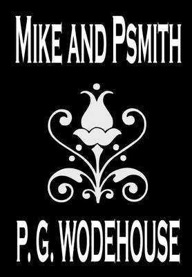 Book cover for Mike and Psmith by P. G. Wodehouse, Fiction, Literary