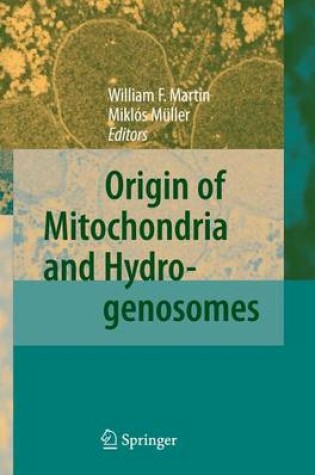 Cover of Origin of Mitochondria and Hydrogenosomes