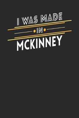 Book cover for I Was Made In McKinney