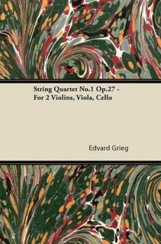 Cover of String Quartet No.1 Op.27 - For 2 Violins, Viola, Cello