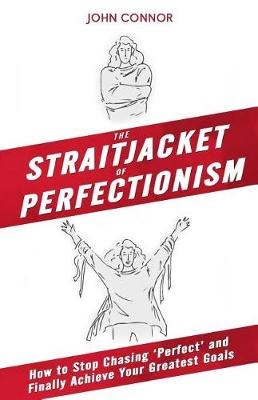 Book cover for The Straitjacket of Perfectionism