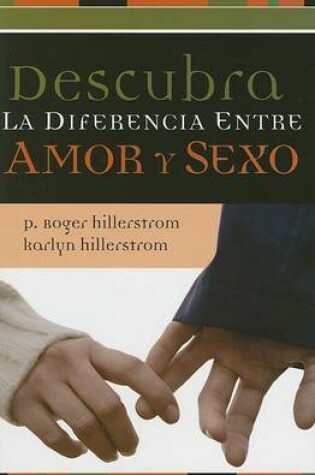 Cover of Descubra La Diferencia Entre Amor Y Sexo