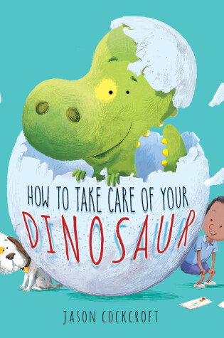 Cover of How to Take Care of Your Dinosaur