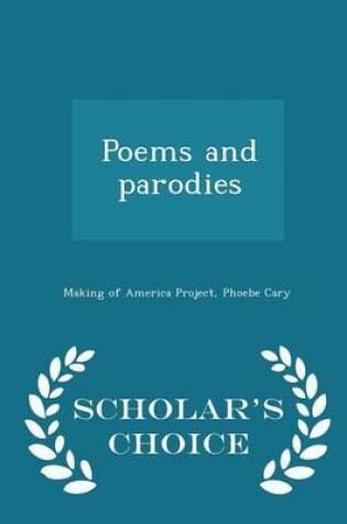 Cover of Poems and Parodies - Scholar's Choice Edition
