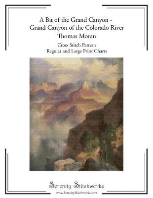 Book cover for A Bit of the Grand Canyon - Grand Canyon of the Colorado River - Thomas Moran Cross Stitch Pattern