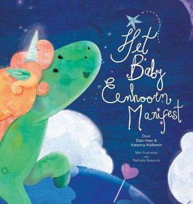 Book cover for Het Baby Eenhoorn Manifest (Baby Unicorn Dutch)