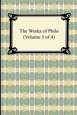 Book cover for The Works of Philo (Volume 3 of 4)