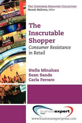 Book cover for The Inscrutable Shopper: Consumer Resistance in Retail