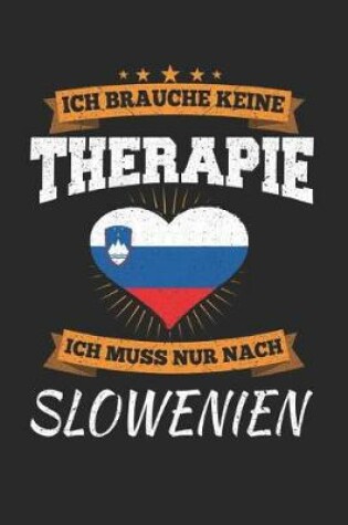 Cover of Ich Brauche Keine Therapie Ich Muss Nur Nach Slowenien