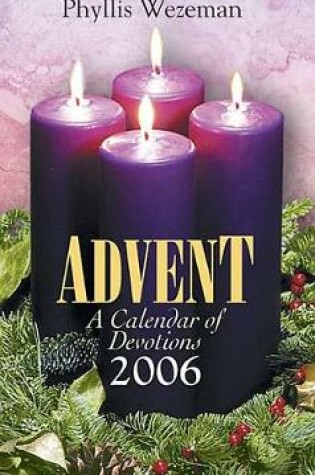 Cover of Advent a Calendar of Devotions 2006 Large Type