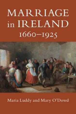 Cover of Marriage in Ireland, 1660-1925