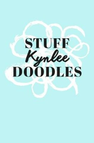 Cover of Stuff Kynlee Doodles