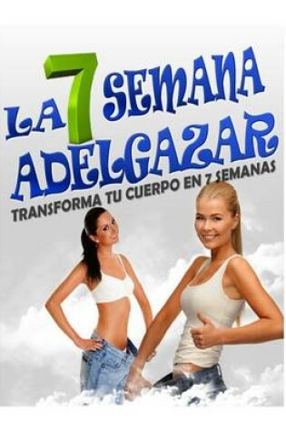 Cover of La 7 Semana Adelgazar