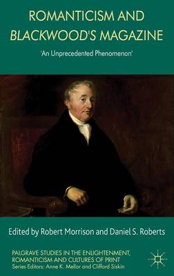 Cover of Romanticism and Blackwood's Magazine: 'an Unprecedented Phenomenon'