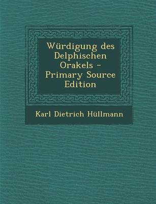 Book cover for Wurdigung Des Delphischen Orakels - Primary Source Edition