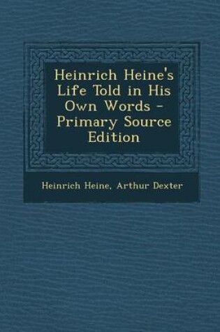 Cover of Heinrich Heine's Life Told in His Own Words