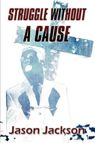 Cover of Struggle Without a Cause