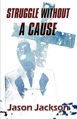 Book cover for Struggle Without a Cause